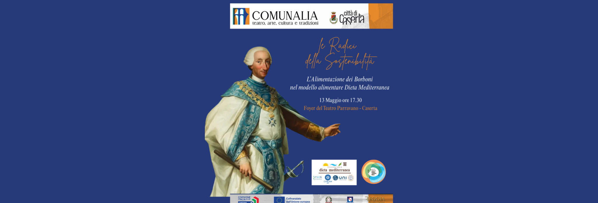 Un viaggio nella tradizione alimentare borbonica e nella Dieta Mediterranea Lunedì 13 maggio 2024, alle ore 17.30, presso il Foyer del Teatro Comunal...